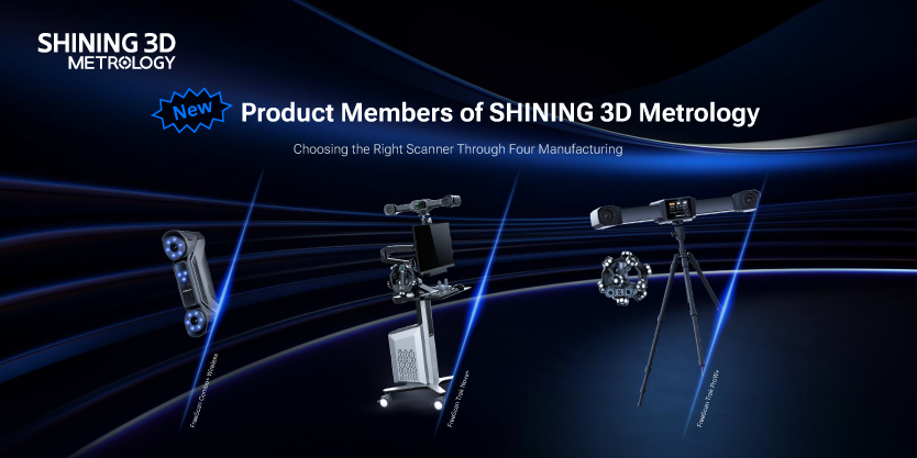 New Product Members of SHINING 3D Metrology