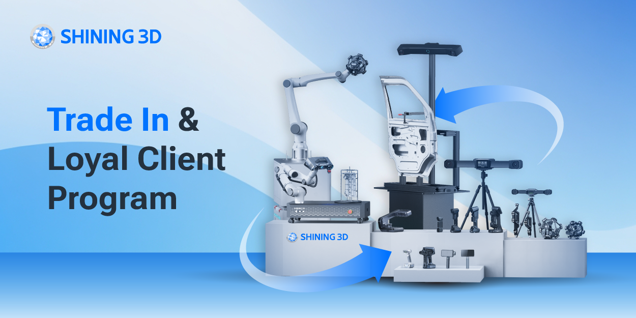 SHINING 3D | Trade-In and Loyal Client Program